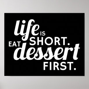 Poster La vie est courte. Mangez D'Abord Le Dessert.