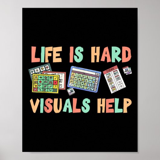 Poster La vie est dure, les aides visuelles aident l'éduc (Devant)