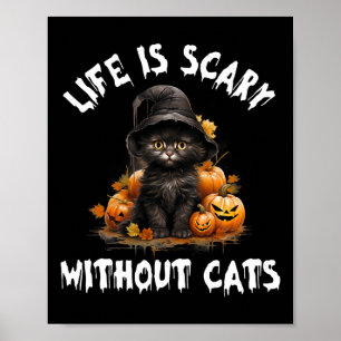 Poster La vie est effrayante sans chats Halloween Chat no