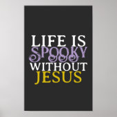 POSTER LA VIE EST EFFRAYANTE SANS JÉSUS (Devant)