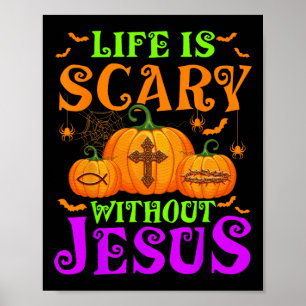 Poster La vie est effrayante sans Jésus Christian Hallowe