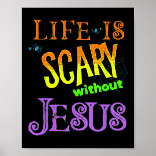 Poster La vie est effrayante sans Jésus Christian Hallowe