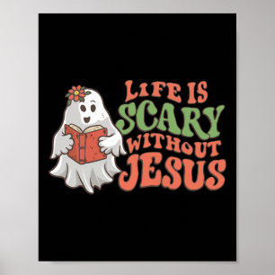 Poster La Vie Est Effrayante Sans Jésus Christian Hallowe