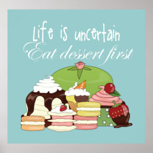 Poster La vie est incertaine mangent le dessert d'abord