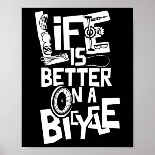 Poster La vie est meilleure à vélo bicyclette cyclisme cy