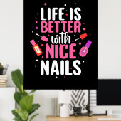 Poster La Vie Est Meilleure Avec De Bons Nails (Bureau à domicile)