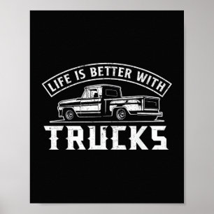 Poster La vie est meilleure avec des camions Conducteur d