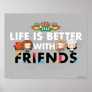 Poster La vie est meilleure avec FRIENDS™ Art Chibi