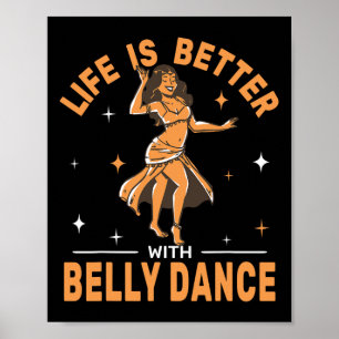 Poster La Vie Est Meilleure Avec La Danse Du Ventre Shimm