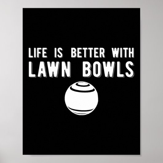 Poster La vie est meilleure avec le bowling sur gazon (Devant)