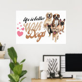 Poster La vie est meilleure avec l'impression de chiens (Bureau à domicile)