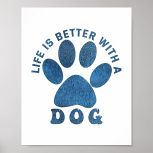 Poster La vie est meilleure avec un chien bleu texturé te