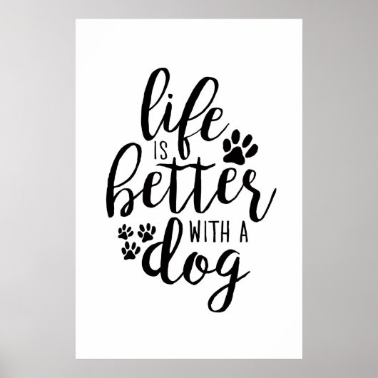 Poster La vie est meilleure avec un chien Citations de l’ (Devant)