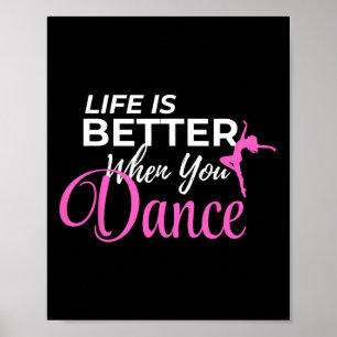 Poster La Vie Est Meilleure Quand Vous Dansez Ballerina