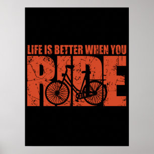 Poster La Vie Est Meilleure Quand Vous Roulez - Cyclisme