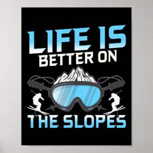 Poster La Vie Est Meilleure Sur Les Pentes