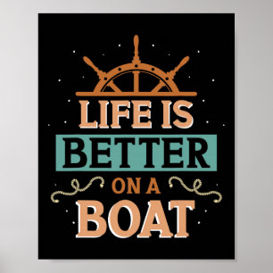 Poster La vie est meilleure sur un bateau capitaine propr
