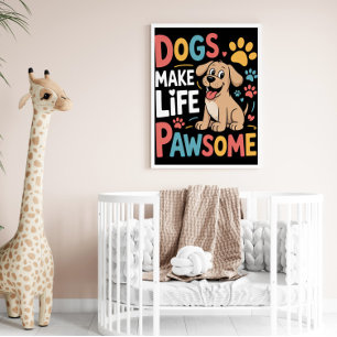 Poster La vie est pawsome avec des chiens