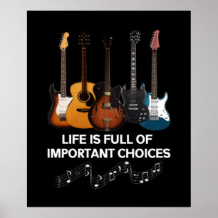 Poster La Vie Est Pleine De Choix Importants Guitare Love