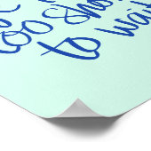 Poster La vie est trop courte pour attendre l'inspiration (Coin)