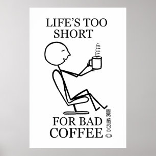 Poster La vie est trop courte pour le mauvais café