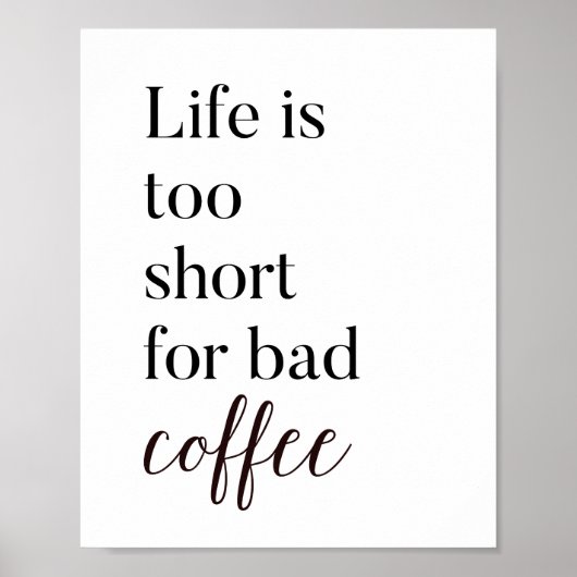 Poster La Vie Est Trop Courte Pour Une Mauvaise Impressio (Devant)