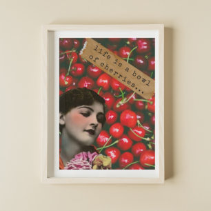 Poster La vie est un bol de cerises art modifié