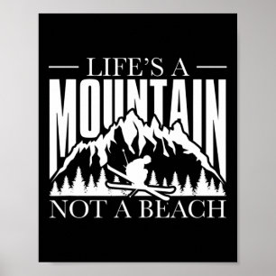 Poster La vie est une montagne pas une plage - Sports d'h