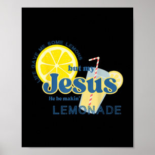Poster La Vie M'A Donné Du Citron, Mais Mon Jésus Il Est
