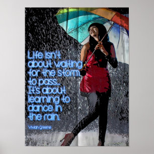 Poster la vie n'est pas d'attendre que l'orage passe