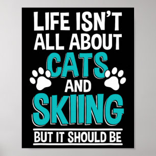 Poster La vie n'est pas qu'à propos des chats et du ski, 