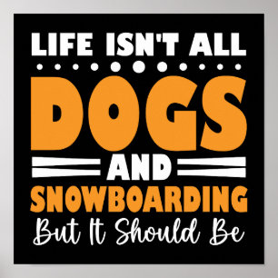 Poster La vie n'est pas que des chiens et du snowboard, m