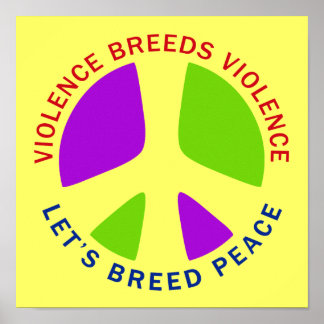 Poster La violence nourrit la violence Élevons la paix