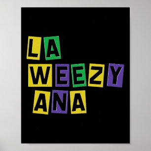 Poster La Weezy Ana Mardi Gras Louisiana La Weezy Ana Car