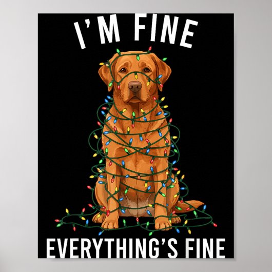 Poster Labrador Retriever Christmas I'm Fine Everything I (Devant)