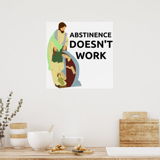 Poster L'abstinence ne marche pas (Cuisine)