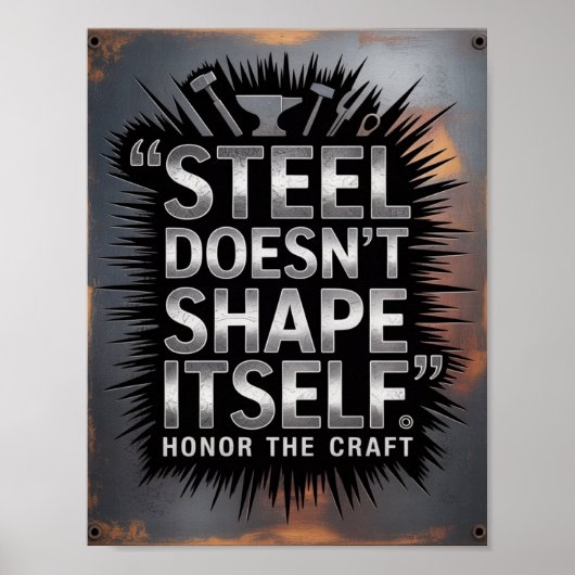 Poster L'acier ne se façonne pas tout seul – Citation de (Devant)
