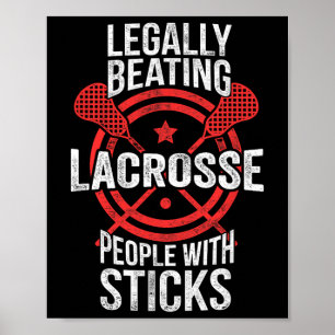 Poster Lacrosse - Battre Légalement Les Gens Avec Des Bât