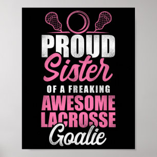 Poster Lacrosse Lax Soeur Goalie Fier Soeur D'Un Freak