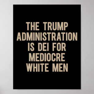 Poster L'administration Trump est mauvaise pour les Blanc