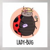 Poster Lady Bug Funny Insect Ladybird Pun (Devant)