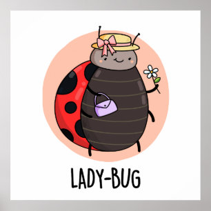 Poster Lady Bug Funny Insect Ladybird Pun