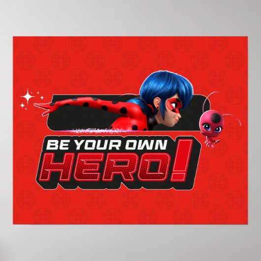 Poster Ladybug et Tikki | Soyez Votre Propre Héros ! (Devant)