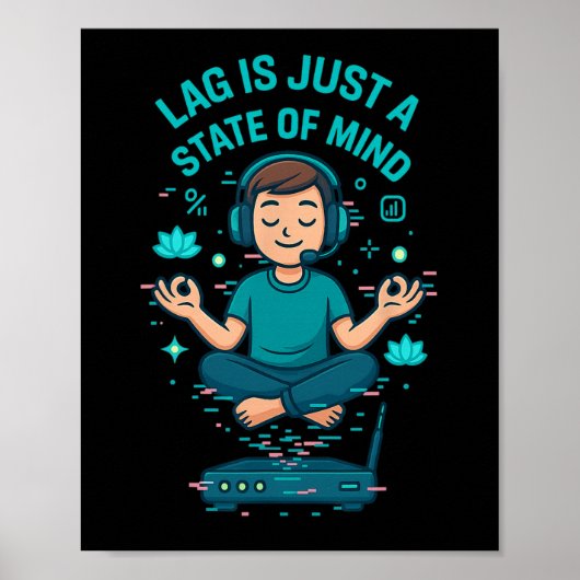Poster Lag Is Just A State Of Mind Funny Gamer Design  (Devant)