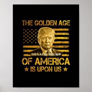 Poster L'âge d'or de l'Amérique est sur nous Drôle Trump 