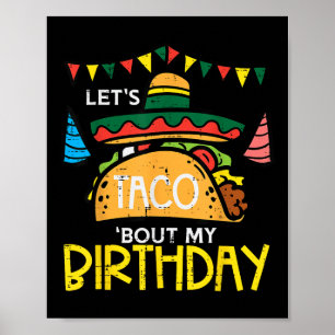 Poster Laisse Taco Bout Mon Anniversaire Funny Mexicain P