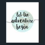 Poster Laisser l'aventure commencer Citer l'art Imprimer<br><div class="desc">"Laissons l'aventure commencer." Mots inspirants à vivre, ce message nous rappelle de regarder vers l'avenir et de ne pas nous attarder sur le passé. La calligraphie à la main, à la recherche de texte dans un noir classique sur contre un monde stylisé sur un arrière - plan blanc, fonctionne avec...</div>