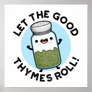 Poster Laisser Les Bonnes Thymes Rouler Funny Herb Pun