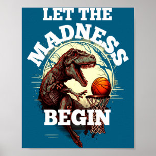Poster Laissez la folie commencer basket rex dinosaure 2
