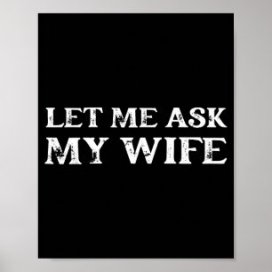 Poster Laissez-moi demander à ma femme drôle Vintage Cita